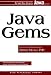 Java Gems: Jewels from Java Report (SIGS Reference Library)