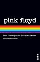 Pink Floyd: Vom Underground zur Rock-Ikone
