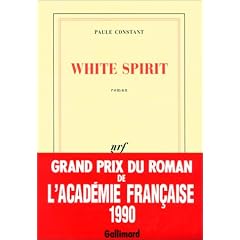 White spirit - Grand Prix du Roman de l'Acad�mie Fran�aise 1990