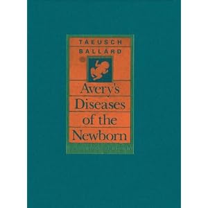 Click here to buy Avery's Diseases of the Newborn by H. William, M.D. Taeusch and Roberta A., M.D. Ballard.