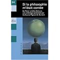 Si la philosophie m'�tait cont�e : De Platon � Gilles Deleuze