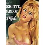 Brigitte Bardot a l'affiche (Collections de Stanislas Choko et Serge Benhamou) book cover