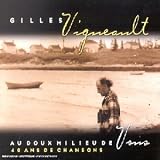 Revue Gilles Vigneault  / Les 40 ans de chansons du plus grand poète québecois