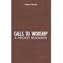 Calls to Worship: A Pocket Resource