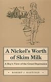 Nickel's Worth of Skim Milk: A Boy's View of the Great Depression (Shawnee Books)