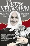 Therese Neumann: Mystic and Stigmatist (1892-1962)