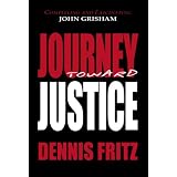 Journey Toward Justice ~ Dennis Fritz