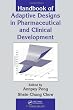 Handbook of Adaptive Designs in Pharmaceutical and Clinical Development