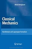 Classical Mechanics: Hamiltonian and Lagrangian Formalism