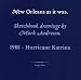 New Orleans as It Was: Sketchbook Drawings 1988 - Hurricane Katrina