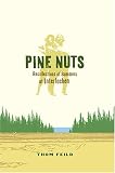 Pine Nuts  Recollections of Summers at Interlochen by Thom Feild Design LLC