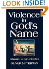 Violence in God's Name: Religion in an Age of Conflict