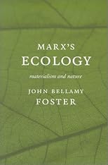 Marx's Ecology: Materialism and Nature