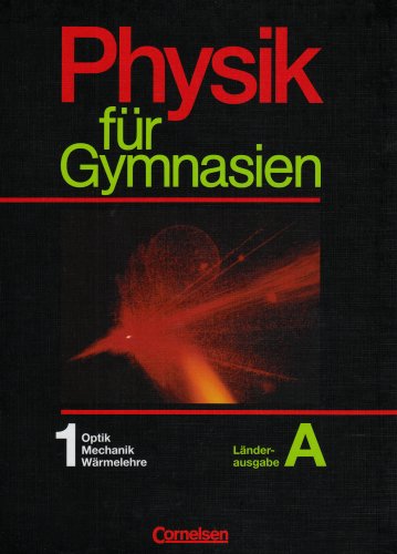 Physik f�r Gymnasien. Ausgabe A. Teilband I