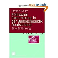 Politischer Extremismus in der Bundesrepublik Deutschland: Eine Einf�hrung