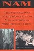 Nam: The Vietnam War in the Words of the Men and Women Who Fought There