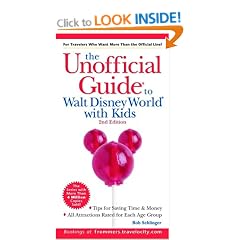 The Unofficial Guide to Walt Disney World with Kids