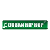 CUBAN HIP HOP ST  STREET SIGN MUSIC
