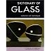 Dictionary of Glass: Materials and Techniques