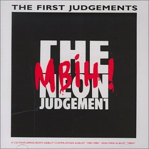 The Neon Judgement - First Judgements - Zortam Music