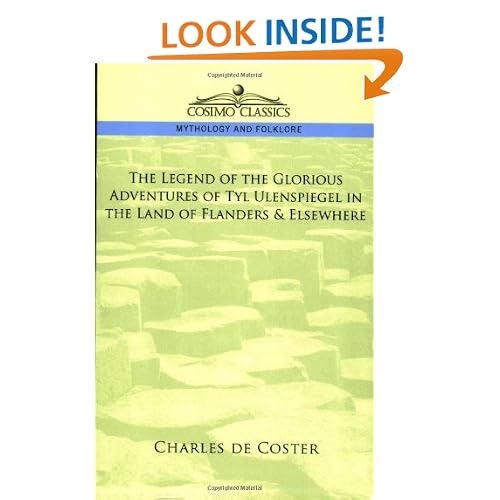 The Legend of the Glorious Adventures of Tyl Ulenspiegel in the Land of Flanders & Elsewhere