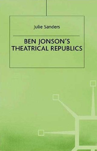 Ben Jonson's Theatrical Republics under Jonson, Ben in The Books Store