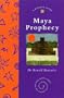 Maya Prophecy (Piatkus Guides)