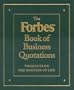 The Forbes Book of Business Quotations: 14,173 Thoughts on the Business of Life