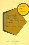 Organometallic Modeling of the Hydrodesulfurization and Hydrodenitrogenation Reactions (Catalysis by Metal Complexes)