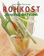 Rohkost: Rezepte aus dem Paradies