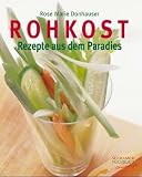  : Rohkost: Rezepte aus dem Paradies