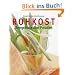 Rohkost: Rezepte aus dem Paradies