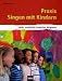 Bücher : Praxis Singen mit Kindern