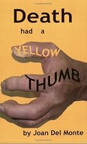Death had a Yellow Thumb