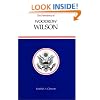 Presidency of Woodrow Wilson (American Presidency (Univ of Kansas Hardcover))