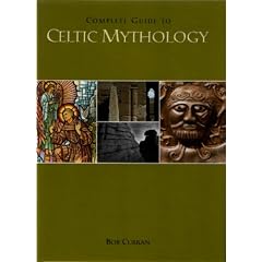 The Complete Guide to Celtic Mythology