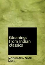 Gleanings From Indian Classics (1894)