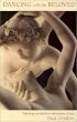 Dancing With the Beloved: Opening Our Hearts to the Lessons of Love