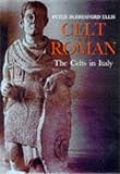 Celt and Roman : the Celts of Italy