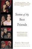 Some of My Best Friends : Writers on Interracial Friendships