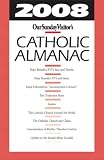 Our Sunday Visitor`s Catholic Almanac 2008 (Our Sunday Visitor`s Catholic Almanac)