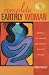 Complete Earthly Woman: Embrace Life's Lessons and Celebrate Personal Triumph