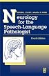 Neurology for the Speech-Language Pathologist