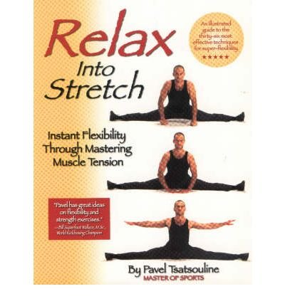 Produkt-Bild: (Relax Into Stretch: Instant Flexibility Through Mastering Muscle Tension) By Tsatsouline, Pavel (Author) Paperback on 01-Jan-2010
