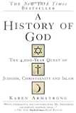 A History of God: The 4,000-Year Quest of Judaism, Christianity and Islam