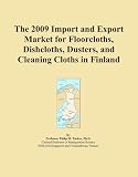 The 2009 Import and Export Market for Floorcloths, Dishcloths, Dusters, and Cleaning Cloths in Finland