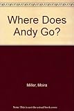 Where does Andy go?