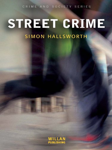 Street Crime (Crime and Society Series)