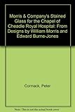 An exhibition of Morris & Company's stained glass for the chapel of Cheadle Royal Hospital : an illustrated catalogue