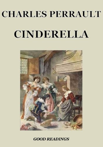 Cinderella or The Little Glass Slipper (Illustrated Edition)